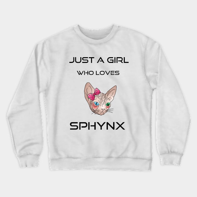 just a girl who loves sphynx Crewneck Sweatshirt by fall in love on_ink